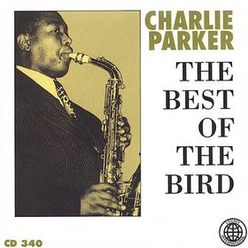 CHARLIE PARKER - The Best of The Bird cover 
