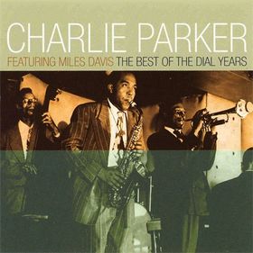 CHARLIE PARKER - The Best of the Dial Years cover 