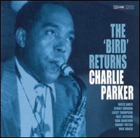 CHARLIE PARKER - The Bird Returns cover 
