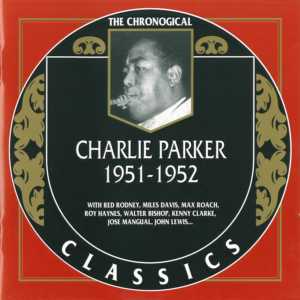 CHARLIE PARKER - The Chronological Classics: Charlie Parker 1951-1952 cover 