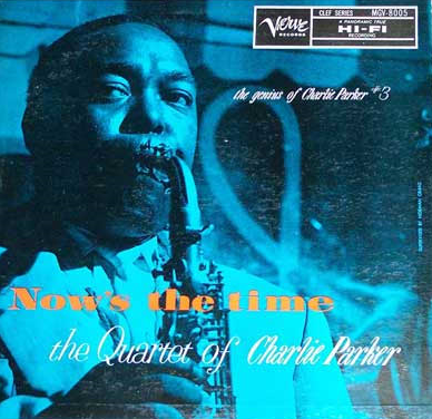 CHARLIE PARKER - The Genius Of Charlie Parker #3 : Now's The Time cover 