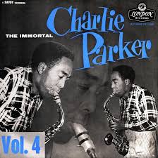 CHARLIE PARKER - The Immortal Charlie Parker- Vol. 4 cover 