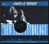 CHARLIE PARKER - The New York Anthology: 1950-1954 cover 