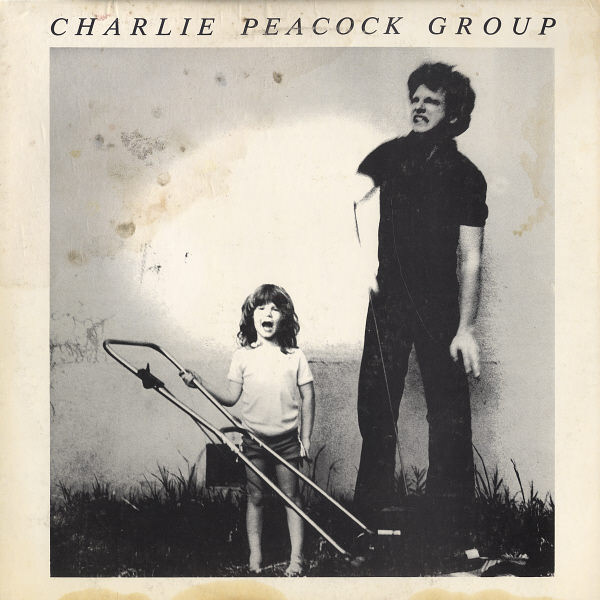 CHARLIE PEACOCK - Charlie Peacock Group ‎: No Magazines/What They Like cover 