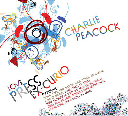 CHARLIE PEACOCK - Love Press Ex-Curio cover 