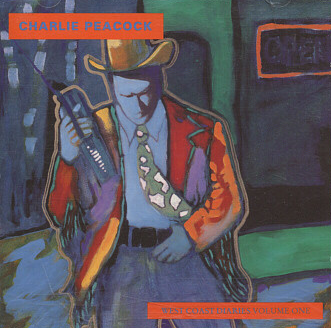 CHARLIE PEACOCK - West Coast Diaries Volume One cover 