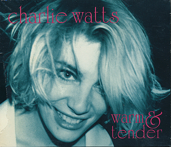 CHARLIE WATTS - Warm & Tender cover 