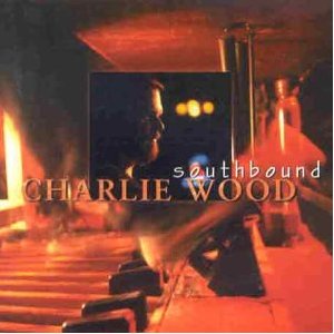 CHARLIE WOOD (KEYBOARDS) - Southbound cover 
