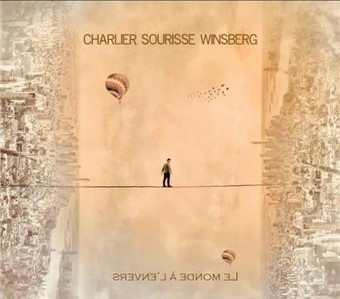 CHARLIER/SOURISSE - Charlier, Sourisse, Winsberg : Le Monde A LEnbers cover 