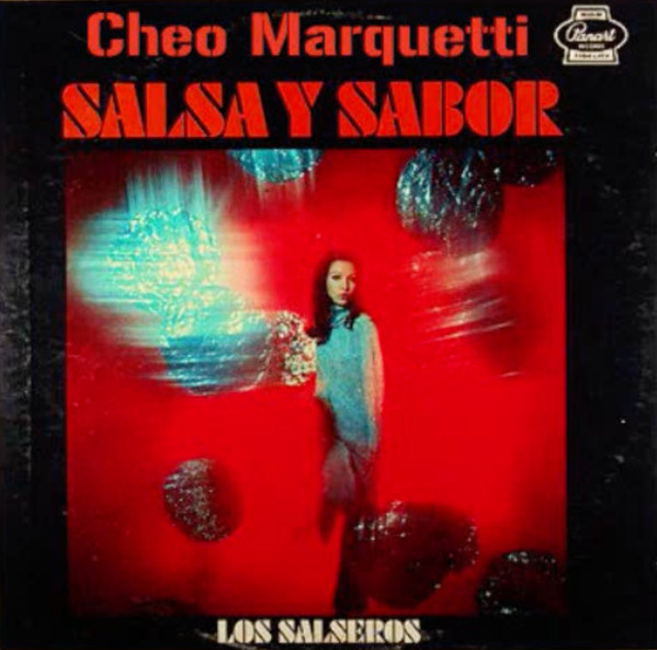CHEO MARQUETTI - Cheo Marquetti Y Su Conjunto Los Salseros : Salsa Y Sabor cover 