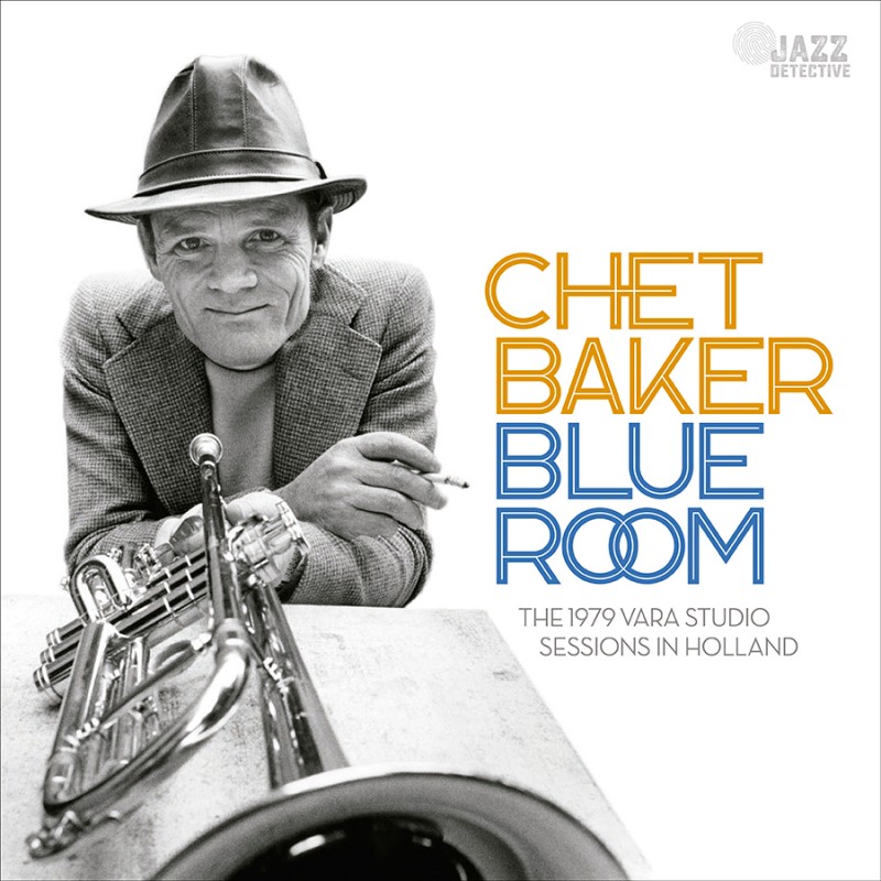 CHET BAKER - Blue Room : The 1979 Vara Studio Sessions In Holland cover 