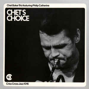 CHET BAKER - Chet Baker Trio Featuring Philip Catherine ‎: Chet's Choice cover 