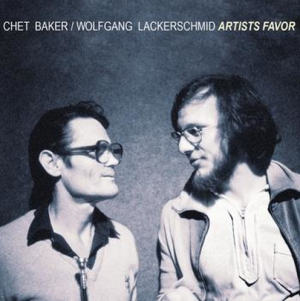 CHET BAKER - Chet Baker / Wolfgang Lackerschmid : Artists Favor cover 