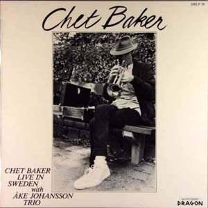 CHET BAKER - Live In Sweden With Åke Johanssons Trio cover 