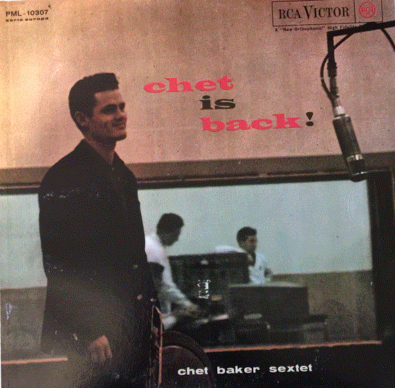 CHET BAKER - Chet Is Back! (aka The Italian Sessions aka Somewhere Over the Rainbow) cover 