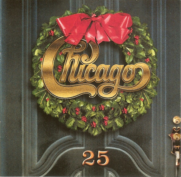 CHICAGO - Chicago XXV: The Christmas Album (aka What's It Gonna Be Santa?) cover 