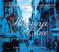 CHICAGO JAZZ PHILHARMONIC - Havana Blue cover 