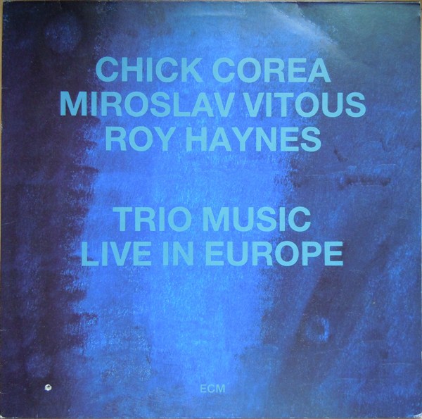 CHICK COREA - Trio Music, Live in Europe cover 