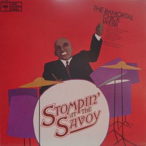 CHICK WEBB - The Immortal Chick Webb/Stompin' At The Savoy cover 