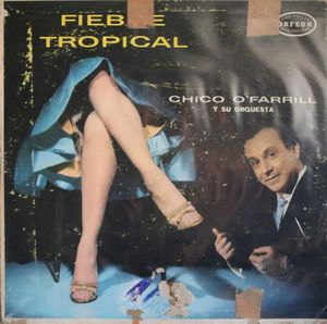 CHICO O'FARRILL - Fiebre Tropical cover 