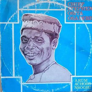 CHIEF STEPHEN OSITA OSADEBE - Arum Achoro Nsogbu cover 