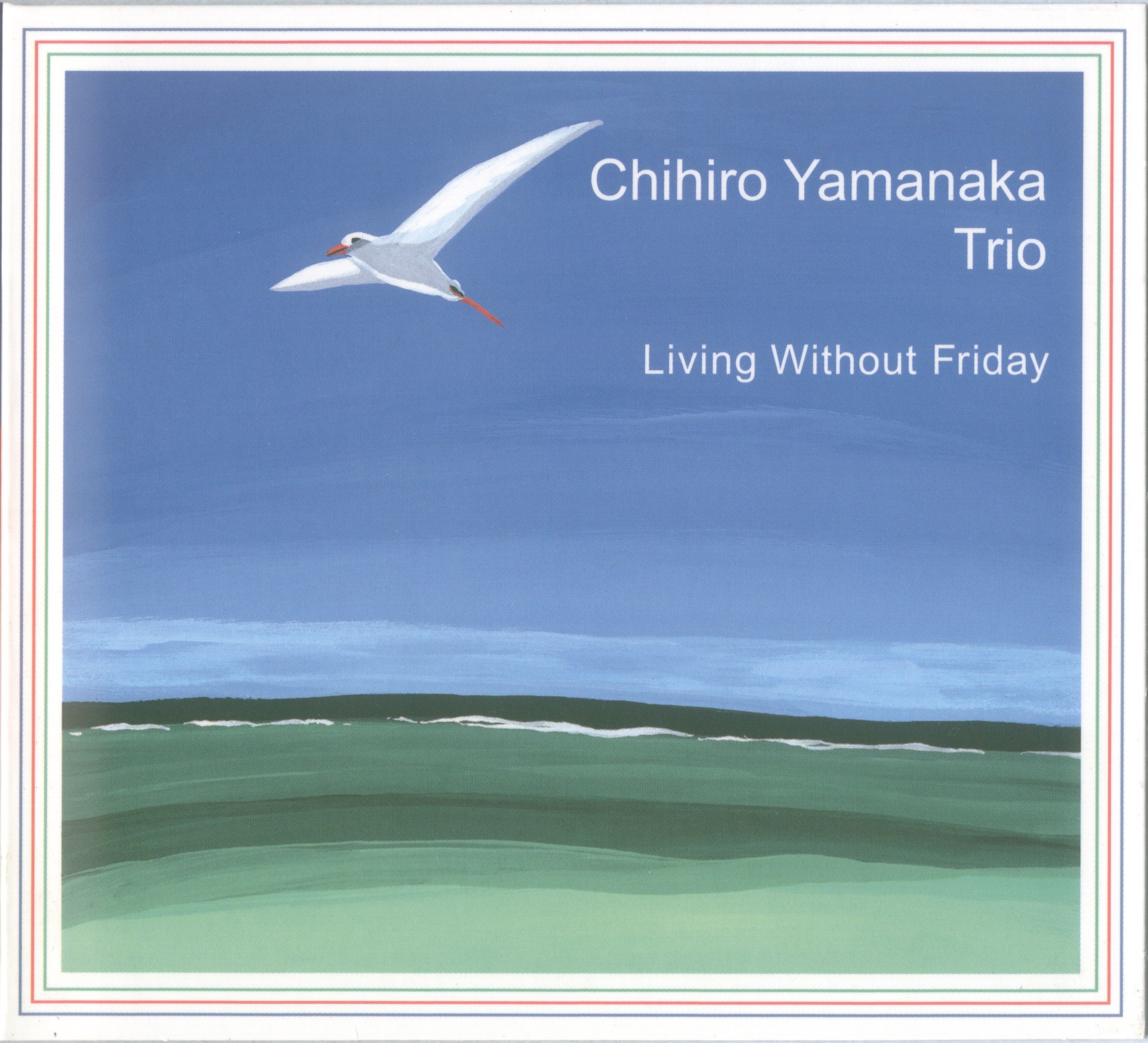 CHIHIRO YAMANAKA - Living Without Friday cover 