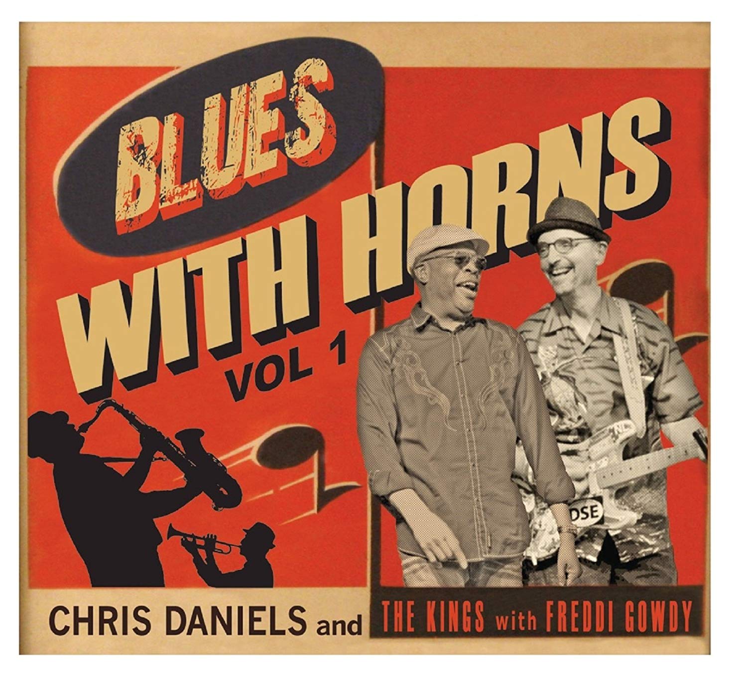 CHRIS DANIELS - Chris Daniels And The Kings With Freddi Gowdy : Blues With Horns Vol 1 cover 