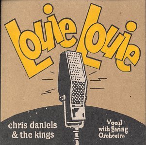 CHRIS DANIELS - Louie Louie cover 