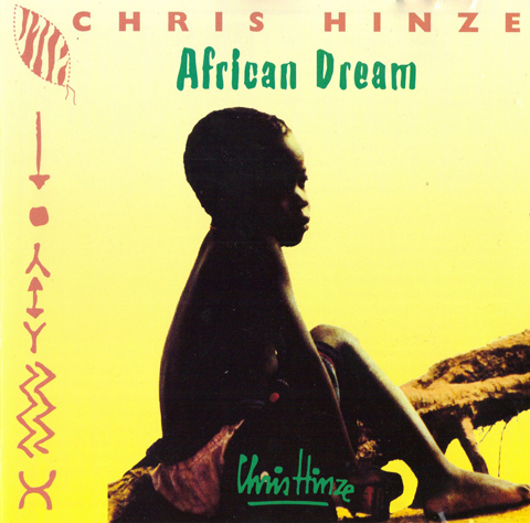CHRIS HINZE - African Dream cover 