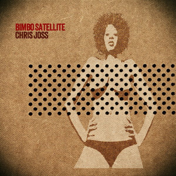 CHRIS JOSS - Bimbo Satellite cover 