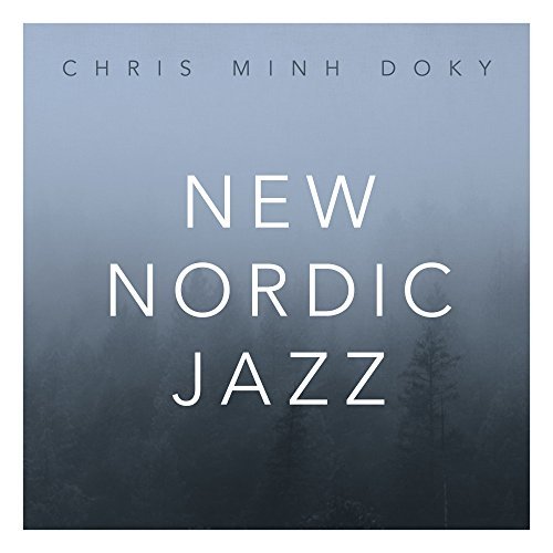 CHRIS MINH DOKY - New Nordic Jazz cover 