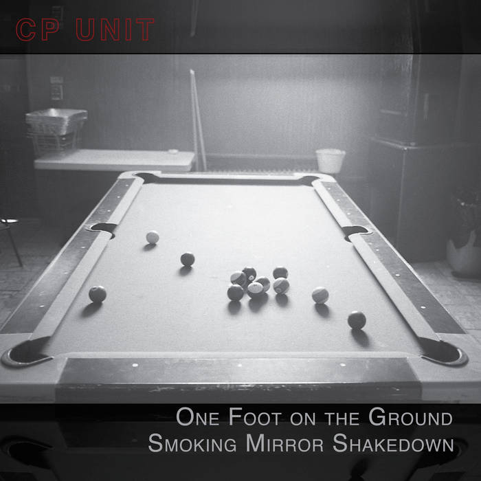 CHRIS PITSIOKOS - CP Unit : One Foot On The Ground Smoking Mirror Shakedown cover 