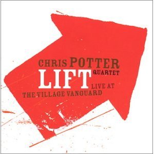 CHRIS POTTER - Lift Quartet Live at Village Vanguard cover 