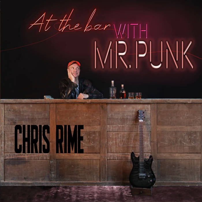 CHRIS RIME - At The Bar With Mr Punk cover 