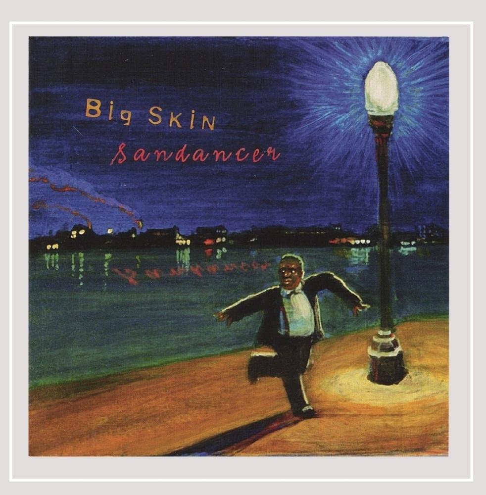 CHRIS SAUNDERS BAND / CHRIS SAUNDERS BIG SKIN - Big Skin : Sandancer cover 