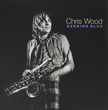 CHRIS WOOD - Evening Blue cover 
