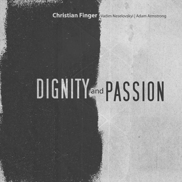 CHRISTIAN FINGER - Dignity And Passion cover 