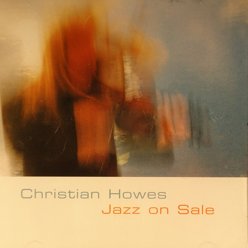 CHRISTIAN HOWES - Jazz On Sale cover 