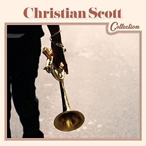 CHRISTIAN SCOTT (CHIEF XIAN ATUNDE ADJUAH) - Christian Scott Collection cover 