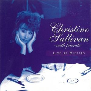 CHRISTINE SULLIVAN - With Friends - Live At Miettas cover 