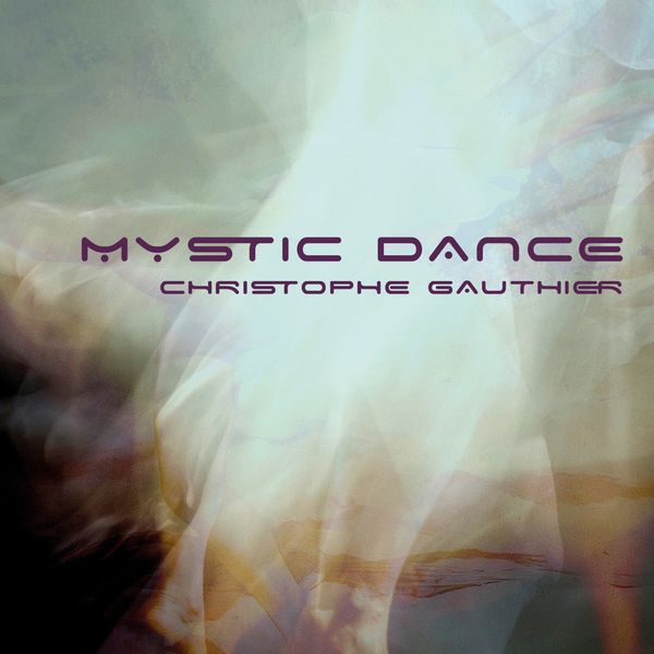 CHRISTOPHE GAUTHIER - Mystic Dance cover 