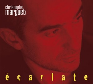 CHRISTOPHE MARGUET - écarlate cover 