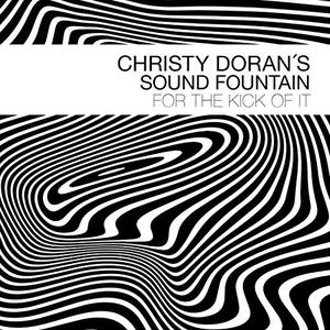 CHRISTY DORAN - Christy Doran's Sound Fountain : For the Kick of It cover 