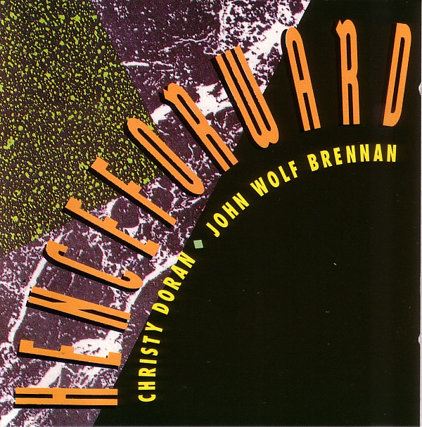 CHRISTY DORAN - Henceforward (with John Wolf Brennan) cover 