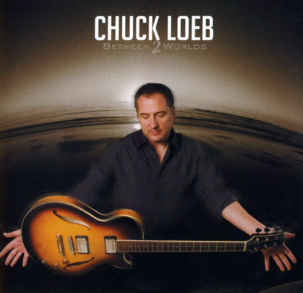 CHUCK LOEB - Between 2 Worlds cover 