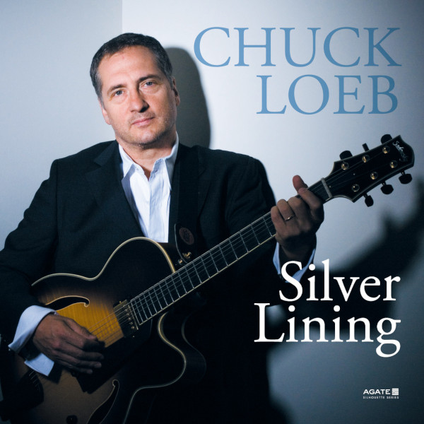 CHUCK LOEB - Silver Lining : The Best of Chuck Loeb cover 