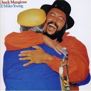 CHUCK MANGIONE - 70 Miles Young cover 