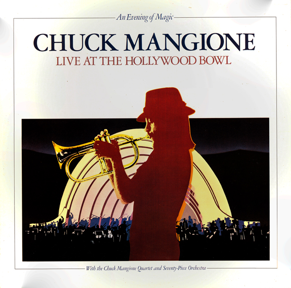 CHUCK MANGIONE - An Evening of Magic: Live at the Hollywood Bowl cover 