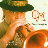 CHUCK MANGIONE - Everything for Love cover 