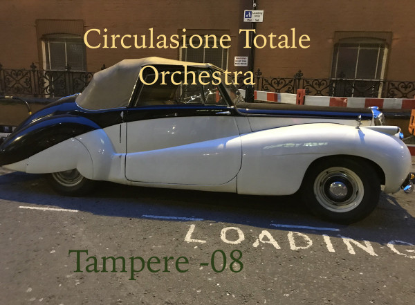 CIRCULASIONE TOTALE ORCHESTRA - Tampere -08 cover 